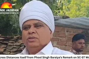 Congress Distances Itself from Phool Singh Baraiya’s Remark on SC-ST Women; Hindu Groups Demand Apology