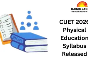 CUET 2026 Physical Education Syllabus Released: Key Topics, Exam Pattern and Best Books for Preparation