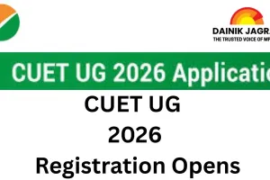 CUET UG 2026 Registration Opens: NTA Invites Applications for Undergraduate Admissions