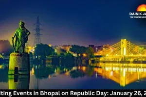  Exciting Events in Bhopal on Republic Day: January 26, 2026