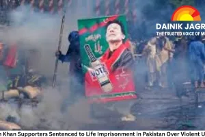 Imran Khan Supporters Sentenced to Life Imprisonment in Pakistan Over Violent Unrest