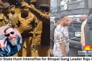 Multi-State Hunt Intensifies for Bhopal Gang Leader Raju Irani