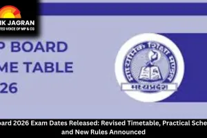 MP Board Exam Dates 2026 Released: Revised Class 10, 12 Timetable, Practical Schedule & New Rules