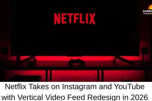 Netflix Takes on Instagram and YouTube with Vertical Video Feed Redesign in 2026