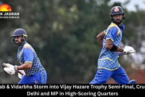  Punjab & Vidarbha Storm into Vijay Hazare Trophy Semi-Final, Crushing Delhi and MP in High-Scoring Quarters