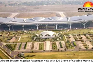 Raipur Airport Seizure: Nigerian Passenger Held with 270 Grams of Cocaine Worth ₹25 Lakh