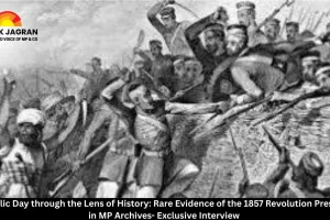 Republic Day through the Lens of History: Rare Evidence of the 1857 Revolution Preserved in MP Archives- Exclusive Interview 