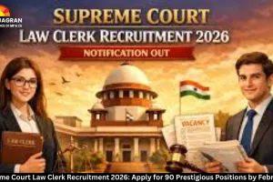 Supreme Court Law Clerk Recruitment 2026: Apply for 90 Prestigious Positions by February 7