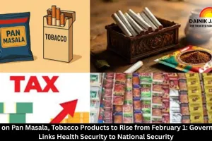 Taxes on Pan Masala, Tobacco Products to Rise from February 1: Government Links Health Security to National Security