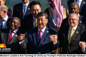 Why Western Leaders Are Turning to China as Trump’s Policies Reshape Global Order