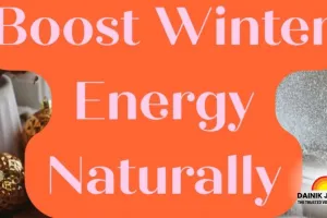 Winter Energy Slump? 5 Natural Hacks for All-Day Vitality in 2026