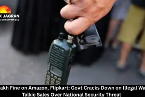 ₹44 Lakh Fine on Amazon, Flipkart: Govt Cracks Down on Illegal Walkie-Talkie Sales Over National Security Threat
