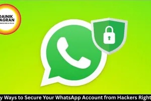 3 Easy Ways to Secure Your WhatsApp Account from Hackers Right Now