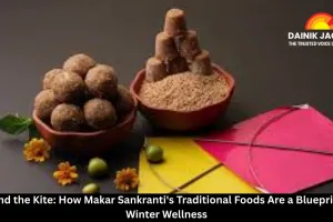 Beyond the Kite: How Makar Sankranti's Traditional Foods Are a Blueprint for Winter Wellness