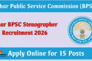   Bihar BPSC Stenographer Recruitment 2026: Last Date Today for 15 Vacancies, Apply Now