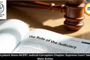 CJI Suryakant Slams NCERT Judicial Corruption Chapter: Supreme Court Takes Suo Motu Action