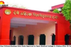 Devi Ahilya Vishwavidyalaya Gets State Approval to Open Medical College in Jhabua After 25-Year Wait