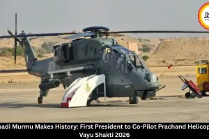 Droupadi Murmu Makes History: First President to Co-Pilot Prachand Helicopter in Vayu Shakti 2026