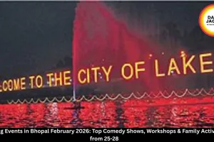Exciting Events in Bhopal February 2026: Top Comedy Shows, Workshops & Family Activities from 25-28