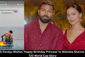 Hardik Pandya Wishes 'Happy Birthday Princess' to Mahieka Sharma Amid T20 World Cup Glory