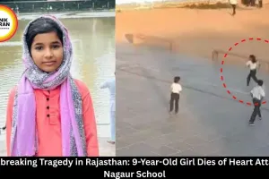 Heartbreaking Tragedy in Rajasthan: 9-Year-Old Girl Dies of Heart Attack in Nagaur School