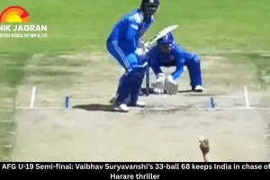 IND vs AFG U-19 Semi-final: Vaibhav Suryavanshi’s 33-ball 68 keeps India in chase of 311 in Harare thriller