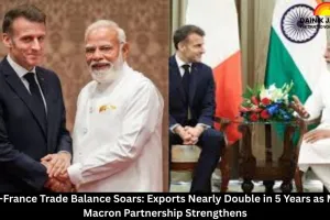 India-France Trade Balance Soars: Exports Nearly Double in 5 Years as Modi-Macron Partnership Strengthens