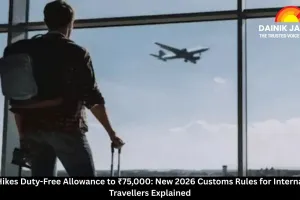 India Hikes Duty-Free Allowance to ₹75,000: New 2026 Customs Rules for International Travellers Explained