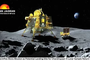 ISRO Identifies Mons Mouton as Potential Landing Site for Chandrayaan-4 Lunar Sample Return Mission