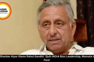 Mani Shankar Aiyar Slams Rahul Gandhi: 'Quit INDIA Bloc Leadership, Mamata is Real Face'