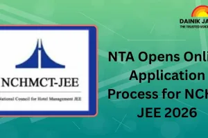 NTA Opens Online Application Process for NCHM JEE 2026