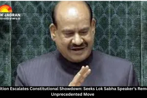  Opposition Escalates Constitutional Showdown: Seeks Lok Sabha Speaker's Removal in Unprecedented Move