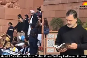 Rahul Gandhi Calls Ravneet Bittu 'Traitor Friend' in Fiery Parliament Protest Clash