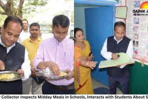 Raipur Collector Inspects Midday Meals in Schools, Interacts with Students About Studies