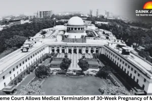 Supreme Court Allows Medical Termination of 30-Week Pregnancy of Minor, Upholds Bodily Autonomy