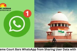 Supreme Court Bars WhatsApp from Sharing User Data with Meta, Seeks Undertaking on Privacy