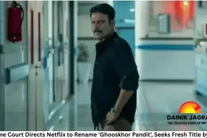 Supreme Court Directs Netflix to Rename ‘Ghooskhor Pandit’, Seeks Fresh Title by Noon