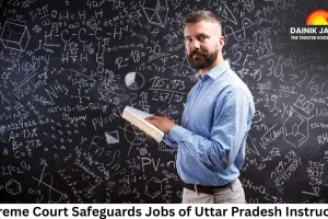 Supreme Court Safeguards Jobs of Uttar Pradesh Instructors, Clears ₹17,000 Honorarium Payment