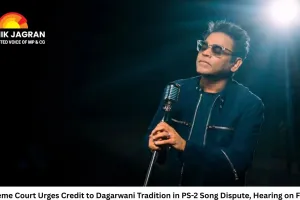 Supreme Court Urges Credit to Dagarwani Tradition in PS-2 Song Dispute, Hearing on Feb 20