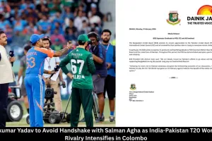  Suryakumar Yadav to Avoid Handshake with Salman Agha as India-Pakistan T20 World Cup Rivalry Intensifies in Colombo