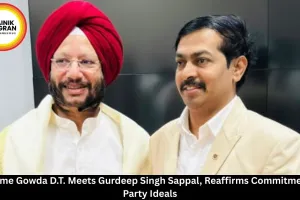 Thimme Gowda D.T. Meets Gurdeep Singh Sappal, Reaffirms Commitment to Party Ideals