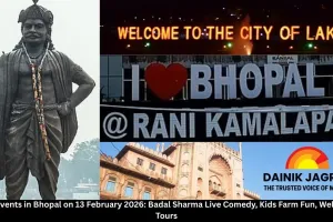 Top Events in Bhopal on 13 February 2026: Badal Sharma Live Comedy, Kids Farm Fun, Wellness Tours