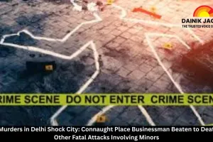 Triple Murders in Delhi Shock City: Connaught Place Businessman Beaten to Death, Two Other Fatal Attacks Involving Minors