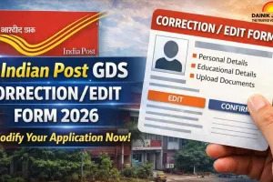 Indian Post GDS Correction/Edit Form 2026 Window Opened; Applicants Can Modify Details Online