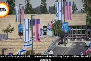  US Orders Non-Emergency Staff to Leave Israel Amid Rising Security Risks: Travel Warnings Expanded