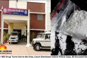 ₹2 Crore ‘MD Drug’ Turns Out to Be Urea, Court Dismisses Indore Police Case, All Accused Get Relief
