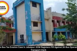 ₹9 Crore Bus Tax Evasion Case in Jabalpur: EOW Registers FIR Against 16-Bus Operators and Transport Clerk