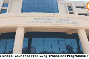 AIIMS Bhopal Launches Free Lung Transplant Programme Today