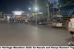  Bastar Heritage Marathon 2026: Ex-Naxals and Kenya Runners Together