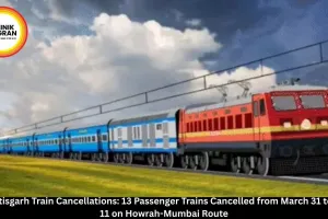 Chhattisgarh Train Cancellations: 13 Passenger Trains Cancelled from March 31 to April 11 on Howrah-Mumbai Route
